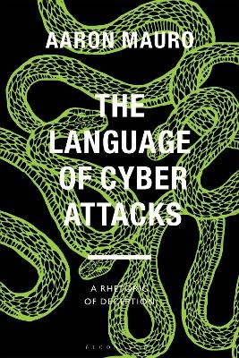 The Language of Cyber Attacks - Aaron Mauro