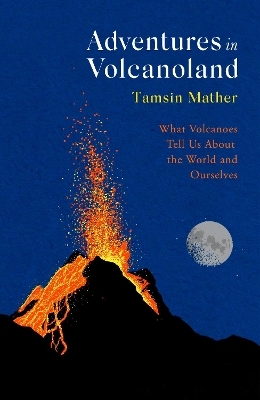 Adventures in Volcanoland - Tamsin Mather