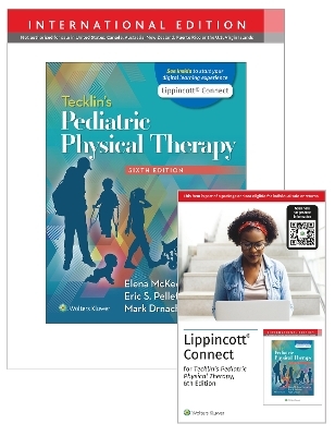 Tecklin’s Pediatric Physical Therapy 6e Lippincott Connect International Edition Print Book and Digital Access Card Package - Elena McKeogh Spearing, Eric S. Pelletier, Mark Drnach