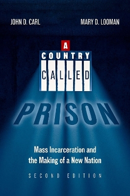 A Country Called Prison - John D. Carl, Mary D. Looman