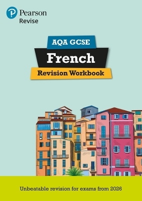 Pearson Revise AQA GCSE French: Revision Workbook - for 2026 and 2027 exams (new specification) - Stuart Glover