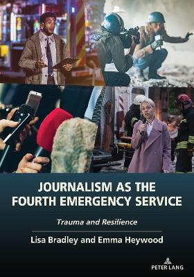 Journalism as the Fourth Emergency Service - 