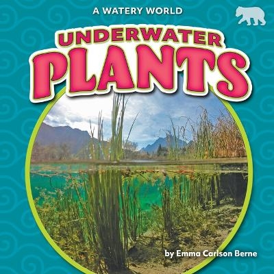 Underwater Plants - Emma Carlson Berne