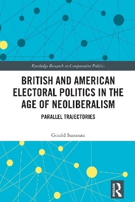 British and American Electoral Politics in the Age of Neoliberalism - Gerald Sussman