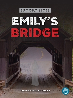 Emily's Bridge - Thomas Kingsley Troupe