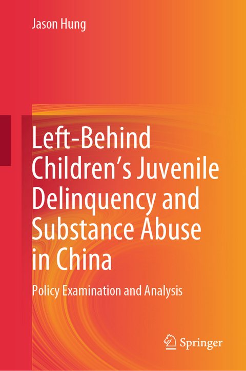 Left-Behind Children’s Juvenile Delinquency and Substance Abuse in China - Jason Hung