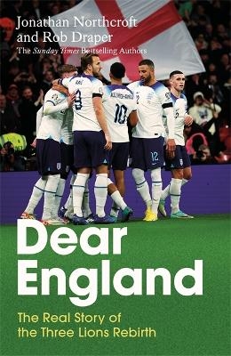 Dear England - Jonathan Northcroft, Rob Draper