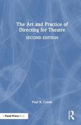 The Art and Practice of Directing for Theatre - Crook, Paul B.