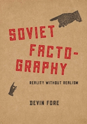 Soviet Factography - Devin Fore