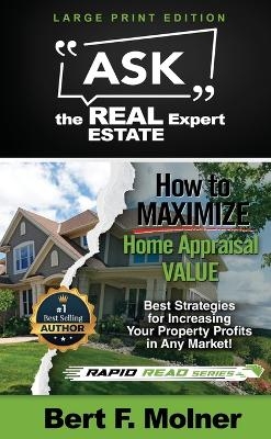 How to MAXIMIZE Your Home Appraisal Value - Ask the Real Estate Expert - Bert F Molner