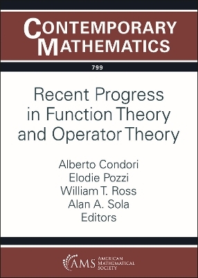 Recent Progress in Function Theory and Operator Theory - 