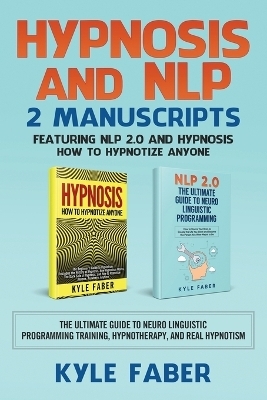 Hypnosis and NLP - Kyle Faber