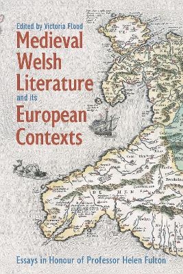 Medieval Welsh Literature and its European Contexts - 