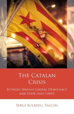 The Catalan Crisis - Sergi Auladell Fauchs