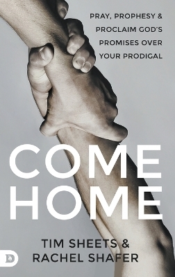 Come Home - Tim Sheets, Rachel Shafer