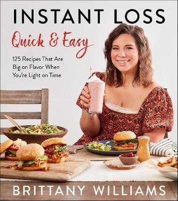 Instant Loss Quick and Easy - Brittany Williams