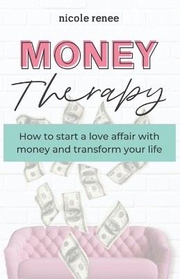 Money Therapy - Nicole Renee