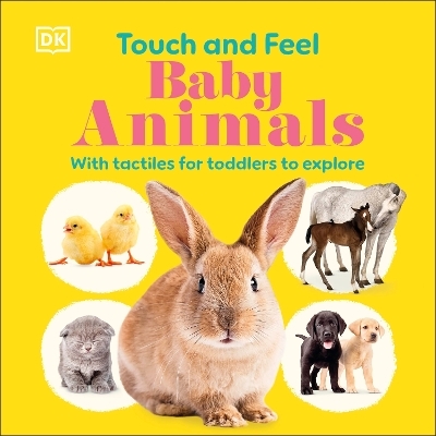 Touch and Feel Baby Animals -  Dk