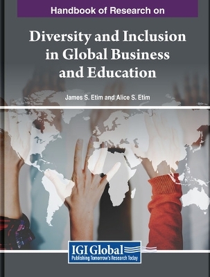 Handbook of Research on Diversity and Inclusion in Global Business and Education - 