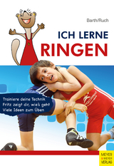 Ich lerne Ringen - Katrin Barth, Lothar Ruch