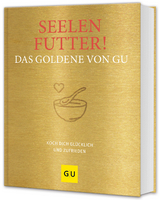 Seelenfutter! das Goldene von GU - 