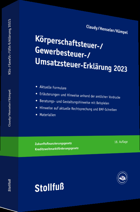 Körperschaftsteuer-, Gewerbesteuer-, Umsatzsteuer-Erklärung 2023 - Björn Claudy, Frank Henseler, Andreas Kümpel