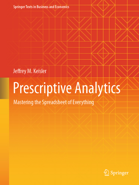 Prescriptive Analytics - Jeffrey M. Keisler