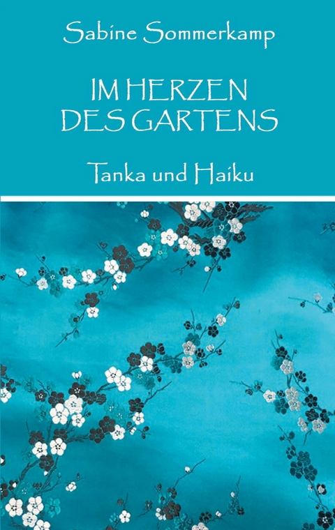 Im Herzen des Gartens - Sabine Sommerkamp