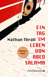 Ein Tag im Leben von Abed Salama - Nathan Thrall