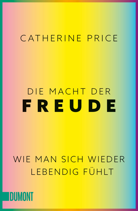 Die Macht der Freude - Catherine Price