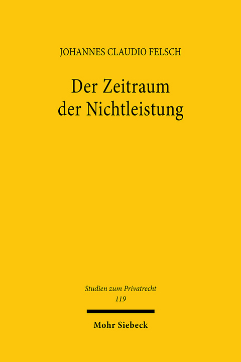 Der Zeitraum der Nichtleistung - Johannes Claudio Felsch