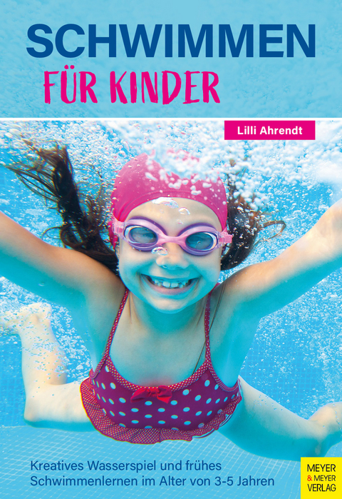 Schwimmen für Kinder - Lilli Ahrendt