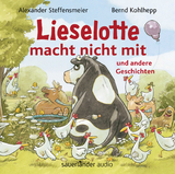 Lieselotte macht nicht mit - Alexander Steffensmeier