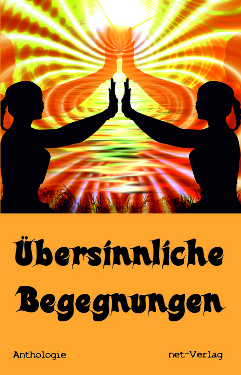 Übersinnliche Begegnungen - Hans-Werner Halbreiter, Jo Landes, Jenny Schultz, Liliana Wildling, Tobias Wolfgang, Martina Stransky