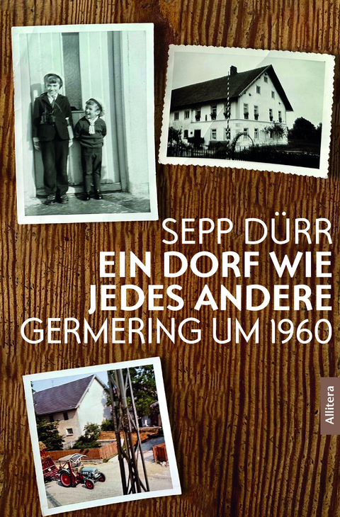 Ein Dorf wie jedes andere - Sepp Dürr