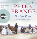 Herrliche Zeiten – Die Himmelsstürmer - Peter Prange