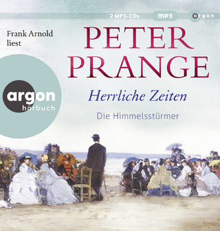 Herrliche Zeiten – Die Himmelsstürmer - Peter Prange; Frank Arnold