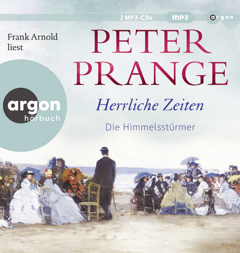 Herrliche Zeiten – Die Himmelsstürmer - Peter Prange