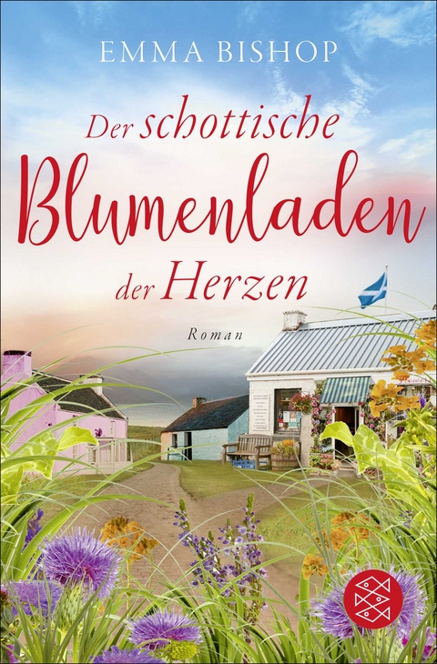 Der schottische Blumenladen der Herzen - Emma Bishop