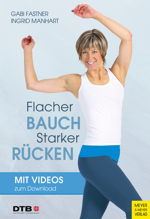 Flacher Bauch - starker Rücken - Gabi Fastner, Ingrid Manhart