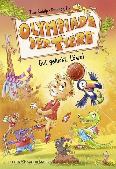 Olympiade der Tiere – Gut gekickt, Löwe! - Tina Schilp