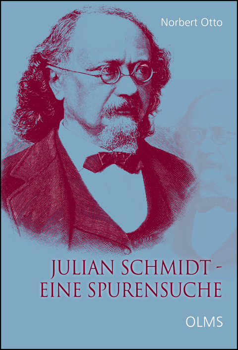 Julian Schmidt - Eine Spurensuche - Norbert Otto