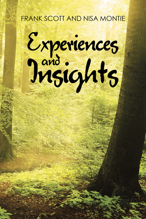 Experiences and Insights - Frank Scott, Nisa Montie