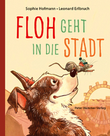 Floh geht in die Stadt - Sophie Hofmann