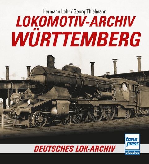 Lokomotiv-Archiv Württemberg - Hermann Lohr