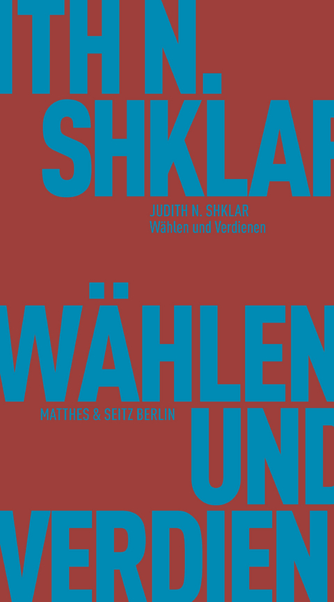 Wählen und Verdienen - Judith N. Shklar