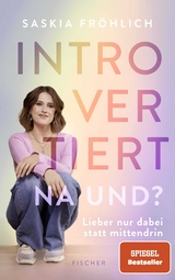 Introvertiert, na und? - Saskia Fröhlich, Maximilian Winkel