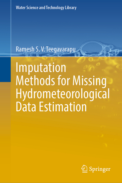 Imputation Methods for Missing Hydrometeorological Data Estimation - Ramesh S.V. Teegavarapu