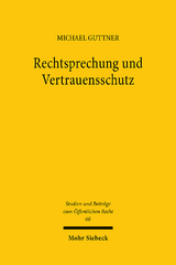 Rechtsprechung und Vertrauensschutz - Michael Guttner