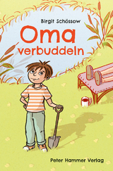 Oma verbuddeln - Birgit Schössow